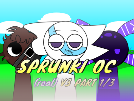 Cover for Sprunki OC Real v3 Part 1