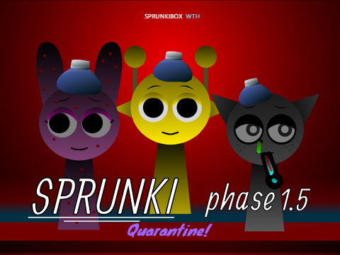 Cover for Sprunki Phase 1.5 But Quarantine